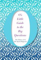 O's Little Guide to the Big Questions 1250070120 Book Cover