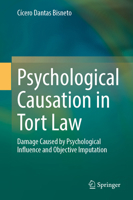Psychological Causation in Tort Law: Damage Caused by Psychological Influence and Objective Imputation 3032038243 Book Cover