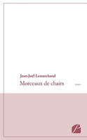 Morceaux de chairs (French Edition) 2754742387 Book Cover