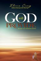 God Will Provide: Making the Unknown Known 1891680226 Book Cover
