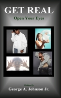 GET REAL: Open Your Eyes 0557018331 Book Cover
