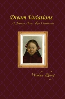 Dream Variations: A Journey Across Two Continents 1478203803 Book Cover