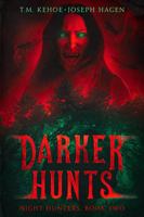 Darker Hunts: Night Hunters, Book Two 0999019589 Book Cover