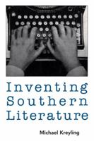 Inventing Southern Literature 1578060451 Book Cover