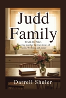 Judd Family: Truth Be Told - Weaving Together the True Stories of Naomi, Wynonna, and Ashley B0F8BY539W Book Cover