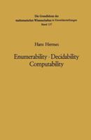 Enumerability . Decidability Computability: An Introduction to the Theory of Recursive Functions 3540045015 Book Cover