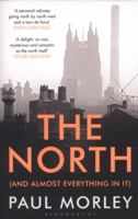 The North: (And Almost Everything In It) 1408834014 Book Cover