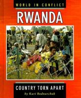 Rwanda: A Country Torn Apart (World in Conflict) 0822535572 Book Cover