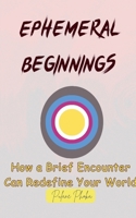 Ephemeral Beginnings B0DT5XF3D7 Book Cover