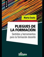 Pliegues de la formación: Sentidos y herramientas para la formación docente (Educación y didáctica para el profesor II) B08WZH59LF Book Cover