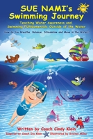 Sue Nami's Swimming Journey : Teaching Swimming FUNdamentals Outside of the Water 1735890707 Book Cover
