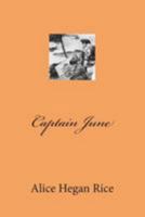 CAPTAIN JUNE By ALICE HEGAN RICE 1907 CHILDREN 9354205542 Book Cover