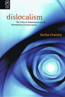 Dislocalism: The Crisis of Globalization and the Remobilizing of Americanism 081425621X Book Cover