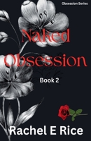 Naked Obsession Book 2 B0FRVSBMXG Book Cover