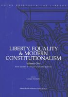 Liberty, Equality & Modern Constitutionalism Volume One from Socrates & Pericles to Thomas Jefferson (Liberty, Equality & Modern Constitutionalism) 0941051625 Book Cover
