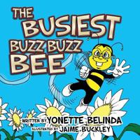 The Busiest Buzz Buzz Bee 0692935398 Book Cover