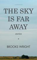 The Sky Is Far Away 1367303680 Book Cover