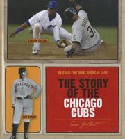 The Story of the Chicago Cubs 1608180352 Book Cover