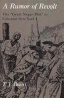 Rumor of Revolt: The "Great Negro Plot" in Colonial New York 087023725X Book Cover