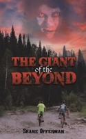 The Giant of the Beyond 1638298157 Book Cover