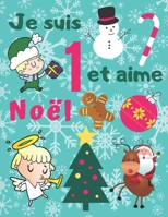 Je suis 1 et aime Noël: Carnet de croquis J'aime Noel à colorier pour les enfants d'un âge.Coloriage Dessin est idéal pour la coordination à la main ... Doodling est très amusant! (French Edition) 169966773X Book Cover