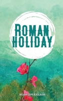 Roman Holiday. B09NNJ3YZ7 Book Cover