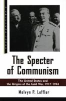 The Specter of Communism: The United States and the Origins of the Cold War, 1917-1953 (A Critical Issue)