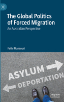 The Global Politics of Forced Migration: An Australian Perspective 3031263359 Book Cover