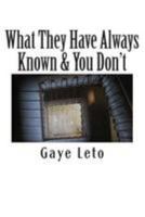 What They Have Always Known & You Don't: A Target's Survival Guide 1508969183 Book Cover