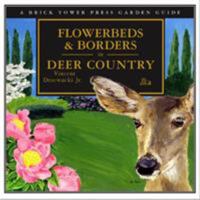 Flowerbeds & Borders in Deer Country 1883283299 Book Cover