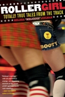 Rollergirl: Totally True Tales from the Track 0743297156 Book Cover