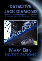 Detective Jack Diamond Investigations: A Continuation of the Conspiracy Theory 1468596586 Book Cover