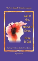 Let It Go. Hand It Over. Give It Up. 1649699263 Book Cover