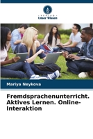 Fremdsprachenunterricht. Aktives Lernen. Online-Interaktion 6205333562 Book Cover
