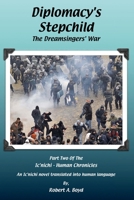 Diplomacy's Stepchild - The Dreamsingers' War 0985154705 Book Cover