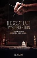 The Great Last Days Deception 1935909487 Book Cover