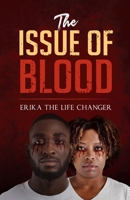 The Issue of Blood 0578957043 Book Cover