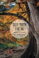 Tell Them for Me 1635683874 Book Cover