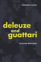 Deleuze and Guattari: Selected Writings 1350259551 Book Cover