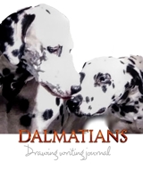 Dalmatians Drawing Writing Journal 474 pages mega 0464237572 Book Cover