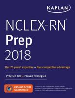 NCLEX-RN Prep 2018: Practice Test + Proven Strategies (Kaplan Test Prep) 1506233325 Book Cover