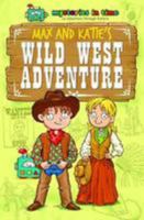 Max and Katie's Wild West Adventure 0993566049 Book Cover