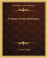 A Sumer Aryan Dictionary 116263264X Book Cover