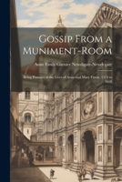 Gossip from a Muniment-Room: Being Passages from Lives of Anne and Mary Fitton, 1574 to 1618 1021705950 Book Cover