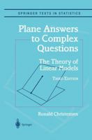 Plane Answers to Complex Questions: The Theory of Linear Models 1441998152 Book Cover