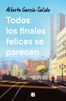 Todos los finales felices se parecen / All Happy Endings Are Alike (Spanish Edition) 8466678689 Book Cover
