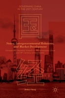 States, Intergovernmental Relations, and Market Development: Comparing Capitalist Growth in Contemporary China and 19th Century United States 1349959162 Book Cover