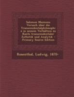 Salomon Maimons Versuch über die Transcendentalphilosophie in seinem Verhältnis zu Kants transcendentaler Ästhetik und Analytik 1017043043 Book Cover