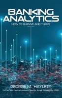 Banking Analytics: How to Survive and Thrive 1838434003 Book Cover