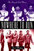 Nowhere To Run: The Story of Soul Music